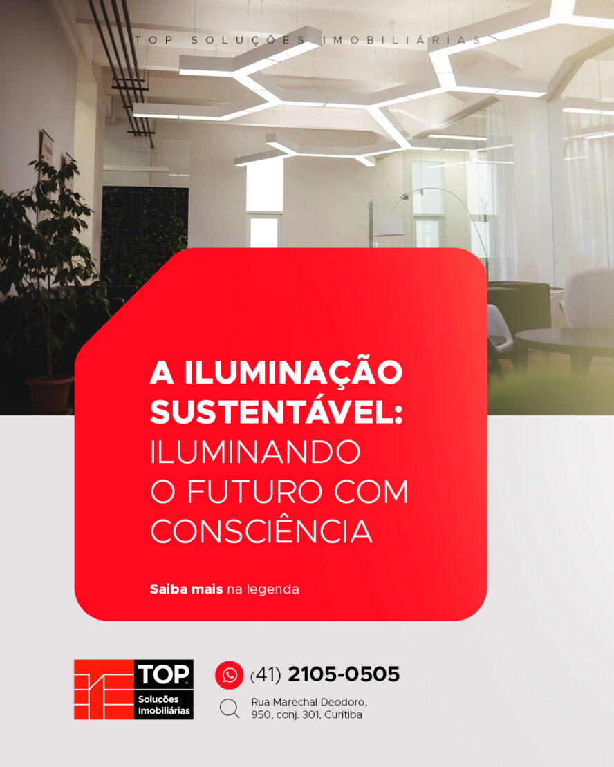 A Iluminação Sustentável: Iluminando o Futuro com Consciência