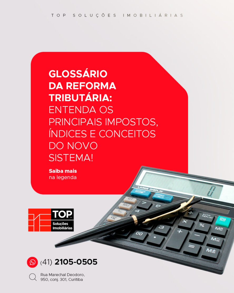 Glossário da Reforma Tributária: entenda os principais impostos, índices e conceitos do novo sistema!