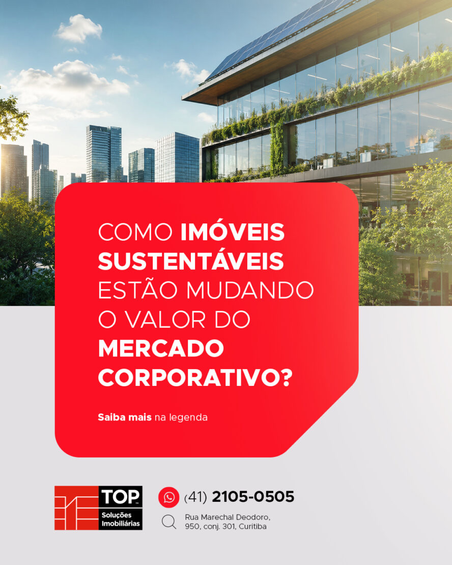 Como imóveis sustentáveis estão mudando o valor do mercado corporativo?