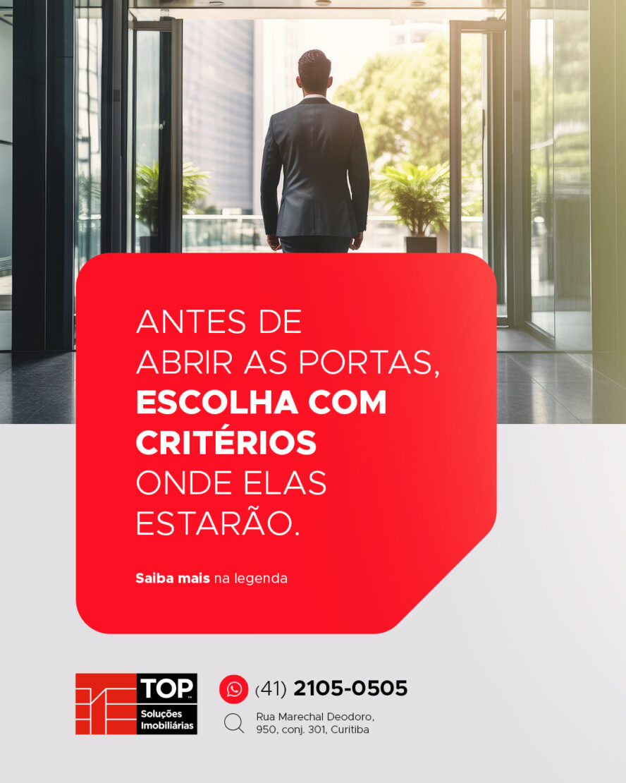 Antes de abrir as portas, escolha com critérios onde elas estarão